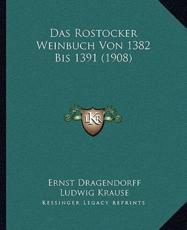 Das Rostocker Weinbuch Von 1382 Bis 1391 (1908)