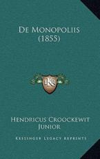De Monopoliis (1855) - Hendricus Croockewit Junior