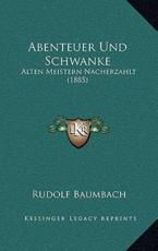 Abenteuer Und Schwanke - Rudolf Baumbach
