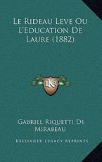 Le Rideau Leve Ou L'Education De Laure (1882) - Gabriel Riquetti De Mirabeau