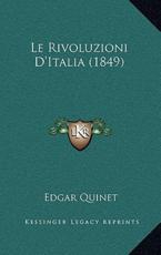 Le Rivoluzioni D'Italia (1849) - Edgar Quinet (author)