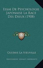 Essai De Psychologie Japonaise La Race Des Dieux (1908) - Gustave La Vieuville (author)