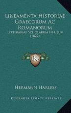 Lineamenta Historiae Graecorum Ac Romanorum - Hermann Harless (author)