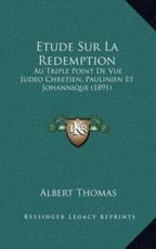 Etude Sur La Redemption - Albert Thomas (author)
