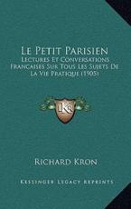 Le Petit Parisien - Richard Kron (author)
