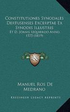 Constitutiones Synodales Dertusenses Excerptae Ex Synodis Illustris - Manuel Ros De Medrano