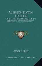 Albrecht Von Haller - Adolf Frey