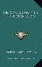 Die Gewissenhaften Menschen (1827) - Viktor Joseph Dewora (author)