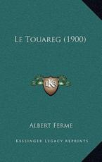 Le Touareg (1900) - Albert Ferme