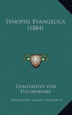 Synopsis Evangelica (1884) - Constantin Von Tischendorf