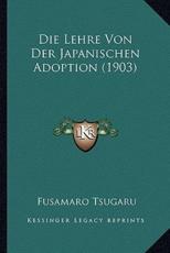 Die Lehre Von Der Japanischen Adoption (1903)