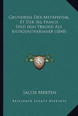 Grundriss Der Metaphysik, Et Der Sel Frings Und Sein Freund Als Antiguntherianer (1848) - Jacob Merten