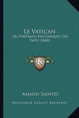 Le Vatican - Amand Saintes (author)