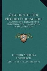 Geschichte Der Neuern Philosophie - Ludwig Andreas Feuerbach