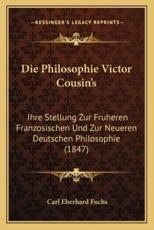 Die Philosophie Victor Cousin's - Carl Eberhard Fuchs (author)