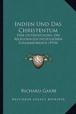Indien Und Das Christentum - Richard Garbe