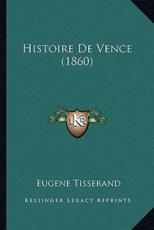 Histoire De Vence (1860) - Eugene Tisserand (author)