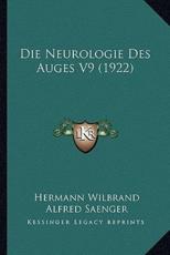 Die Neurologie Des Auges V9 (1922) - Hermann Wilbrand, Alfred Saenger