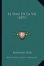 Le Sens De La Vie (1897) - Edouard Rod (author)