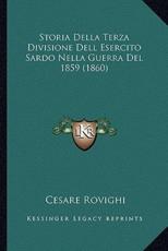 Storia Della Terza Divisione Dell Esercito Sardo Nella Guerra Del 1859 (1860) - Cesare Rovighi