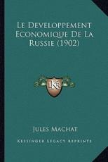 Le Developpement Economique De La Russie (1902) - Jules Machat (author)
