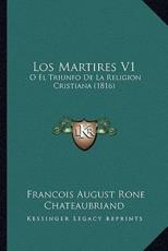 Los Martires V1 - Francois Auguste Chateaubriand (author)