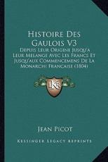 Histoire Des Gaulois V3 - Jean Picot