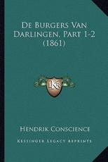 De Burgers Van Darlingen, Part 1-2 (1861) - Hendrik Conscience (author)