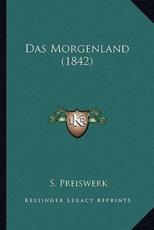 Das Morgenland (1842) - S Preiswerk (editor)
