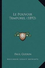 Le Pouvoir Temporel (1892) - Paul Guerin (author)