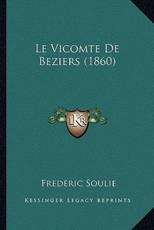 Le Vicomte De Beziers (1860) - Frederic Soulie (author)