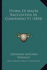 Storia Di Malta Raccontata in Compendio V1 (1854)