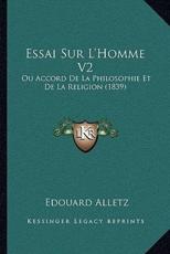 Essai Sur L'Homme V2 - Edouard Alletz (author)