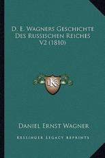 D. E. Wagners Geschichte Des Russischen Reiches V2 (1810) - Daniel Ernst Wagner