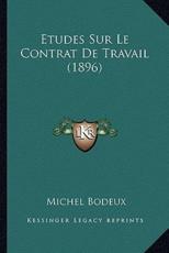 Etudes Sur Le Contrat De Travail (1896) - Michel Bodeux (author)