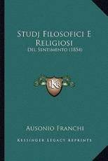 Studj Filosofici E Religiosi - Ausonio Franchi (author)
