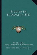 Studien En Bijdragen (1876) - Willem Moll, Jacob Gijsbert De Hoop Scheffer