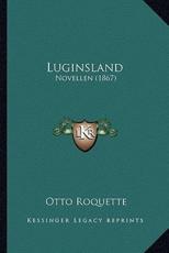 Luginsland - Otto Roquette (author)