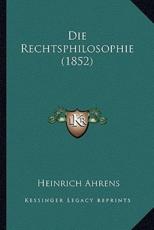 Die Rechtsphilosophie (1852) - Heinrich Ahrens