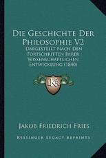 Die Geschichte Der Philosophie V2 - Jakob Friedrich Fries