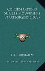 Considerations Sur Les Mouvemens Strategiques (1822)