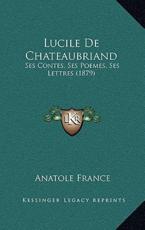 Lucile De Chateaubriand - Anatole France (author)