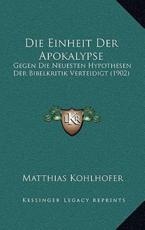 Die Einheit Der Apokalypse - Matthias Kohlhofer (author)
