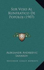 Sur Vojo Al Kunfratico De Popoloj (1907) - Aleksandr Andreevic Saharov (author)