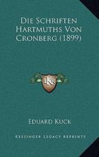 Die Schriften Hartmuths Von Cronberg (1899) - Eduard Kuck (author)