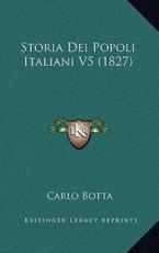 Storia Dei Popoli Italiani V5 (1827) - Carlo Botta (author)