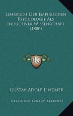 Lehrbuch Der Empirischen Psychologie Als Inductiver Wissenschaft (1880) - Gustav Adolf Lindner (author)