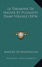 Le Triumphe De Haulte Et Puissante Dame Verolle (1874) - Anatole De Montaiglon (introduction)