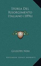 Storia Del Risorgimento Italiano (1896) - Giuseppe Neri (author)