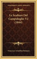 Le Sculture Del Campidoglio V2 (1844) - Francesco Armellino Romano